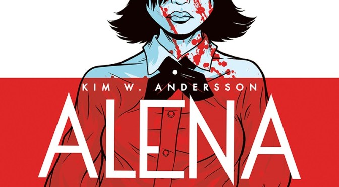 Kim W. Andersson’s ‘Alena’ is Coming to Dark Horse!
